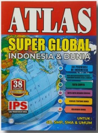 Image of Atlas Super Global Indonesia & Dunia : 38 Provinsi di Indonesia