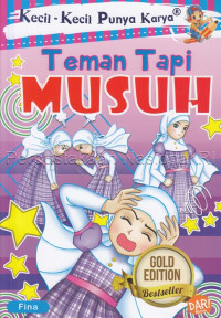 Image of Kecil-Kecil Punya Karya : Teman Tapi Musuh
