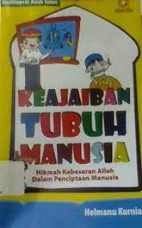 Image of Keajaiban Tubuh Manusia : Hikmah Kebesaran Allah Dalam Penciptaan Manusia