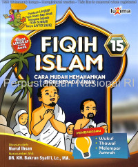 Image of Fiqih Islam 15 : Cara Mudah Memahamkan Fiqih Kepada Anak
