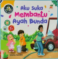 Image of Aku Suka Membantu Ayah Bunda : Seri Birrul Walidain