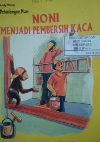 Image of Noni Menjadi Pembersih Kaca : Kisah Petualangan Noni