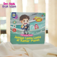Image of Jangan Lama-Lama di Kamar Mandi : Adab Anak Islam