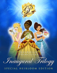 Image of Inaugural Trilogy : Guardian Princess