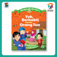 Image of Belajar Hadits dari Cerita : Yuk, Berbakti Kepada Orang Tua