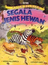 Image of Asyik Belajar : Segala Jenis Hewan