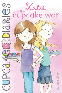 Image of Cupcake Diaries 9 : Katie and the Cupcake War