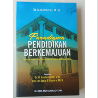 Image of Paradigma Pendidikan Berkemajuan : Teori dan Praksis Pendidikan Progresif Religius K.H. Ahmad Dahlan