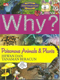 Image of Why? Poisonous Animals & Plants : Hewan dan Tanaman Beracun