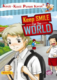 Image of Kecil-Kecil Punya Karya : Keep Smile For The World