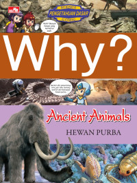 Image of Why? Ancient Animals : Hewan Purba