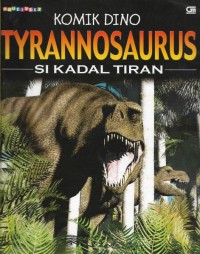 Image of Komik Dino : Tyrannosaurus, Si Kadal Tiran