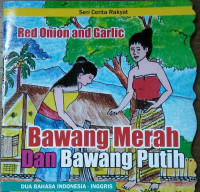 Image of Seri Cerita Rakyat : Bawang Merah dan Bawang Putih