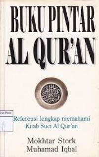 Image of Buku Pintar Al-Qur'an : Referensi Lengkap Memahami Kitab Suci Al-Qur'an
