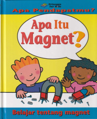 Image of Apa Pendapatmu? Apa Itu Magnet? : Belajar Tentang Magnet