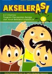 Image of Akselerasi : A-Z Informasi Program Percepatan Belajar dan Anak Berbakat Intelektual