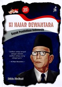 Image of Ki Hajar Dewantara : Bapak Pendidikan Indonesia