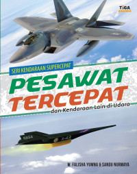 Image of Seri Kendaraan Supercepat : Pesawat Tercepat dan Kendaraan Lain di Udara