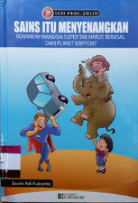 Image of Sains Itu Menyenangkan : Benarkah Manusia Super Tak Harus Berasal Dari Planet Kripton?
