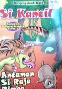 Image of Dongeng Anak-Anak Si Kancil : Ancaman Si Raja Rimba