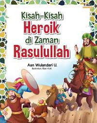 Image of Kisah-Kisah Heroik di Zaman Rasulullah