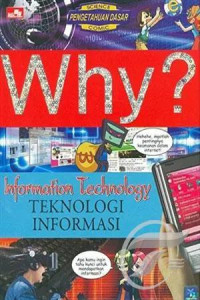 Image of Why? : Teknologi Informasi