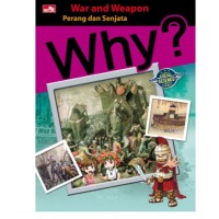 Image of Why? : War & Weapon - Perang & Senjata