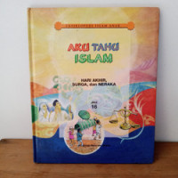 Image of Aku Tahu Islam Jilid 16 : Hari Akhir, Surga, dan Neraka