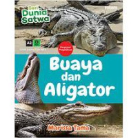 Image of Seri Dunia Satwa : Buaya dan Aligator