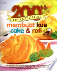 Image of 200++ Tip Antigagal Membuat Kue, Cake, & Roti