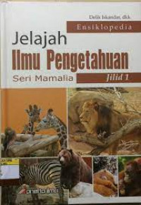 Image of Ensiklopedia Jelajah Ilmu Pengetahuan Jilid 2 : Seri Mamalia