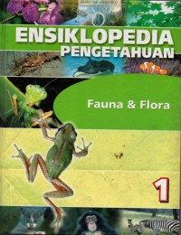 Image of Ensiklopedia Pengetahuan : Fauna & Flora