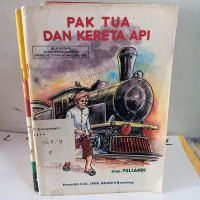 Image of Pak Tua dan Kereta Api