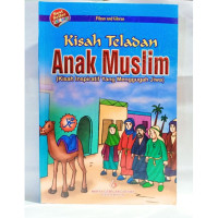 Image of Kisah Teladan Anak Muslim : Kisah Inspiratif Yang Menggugah Jiwa