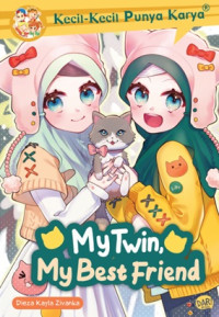 Image of Kecil-Kecil Punya Karya : My Twin, My Best Friend