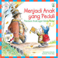 Image of Menjadi Anak Yang Peduli : Panduan Anak agar Selalu Peduli