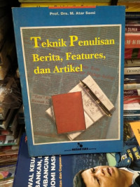 Image of Teknik Penulisan Berita, Features, dan Artikel